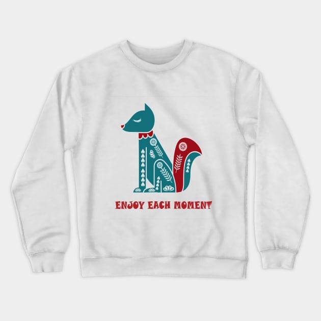 ENJOY EACH MOMENT Crewneck Sweatshirt by SOgratefullART